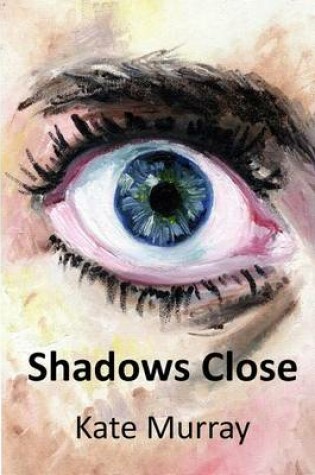 Cover of Shadows Close