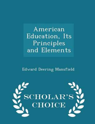 Book cover for American Education, Its Principles and Elements - Scholar's Choice Edition