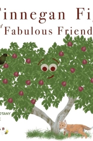 Cover of Finnegan Fig and His Fabulous Friends