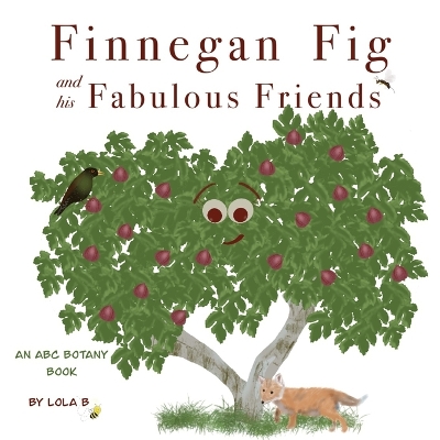 Book cover for Finnegan Fig and His Fabulous Friends