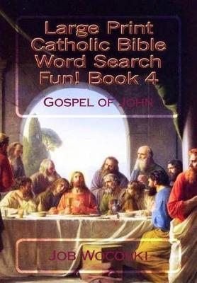 Book cover for Large Print Catholic Bible Word Search Fun! Book 4