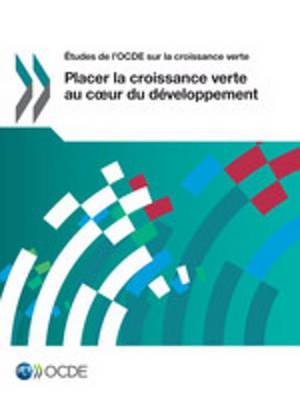 Book cover for Placer La Croissance Verte Au C Ur Du Developpement