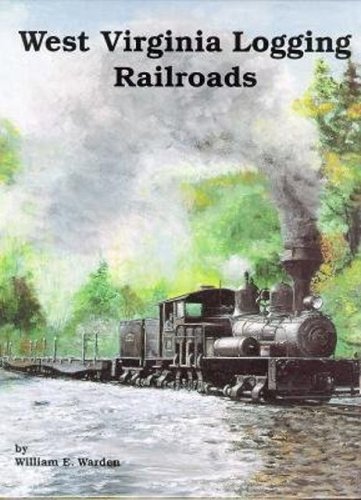 Book cover for West Virginia Logging Railroads