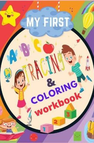 Cover of my first tracing & coloring workbook abc