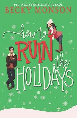 Book cover for How to Ruin the Holidays