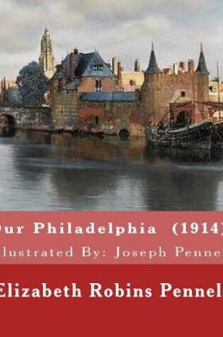 Cover of Our Philadelphia (1914). By