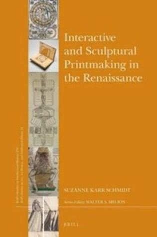 Cover of Interactive and Sculptural Printmaking in the Renaissance