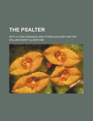 Book cover for The Psalter; With a Concordance and Other Auxiliary Matter