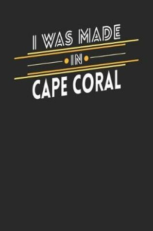 Cover of I Was Made In Cape Coral