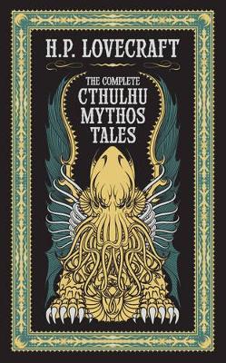 Cover of The Complete Cthulhu Mythos Tales (Barnes & Noble Collectible Editions)