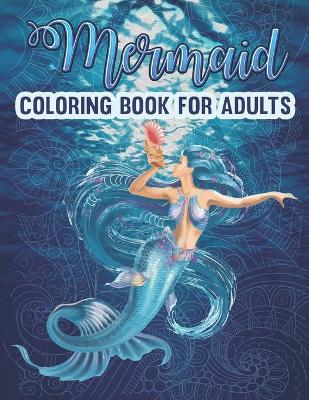 Book cover for Mermaid Coloring Book For Adults