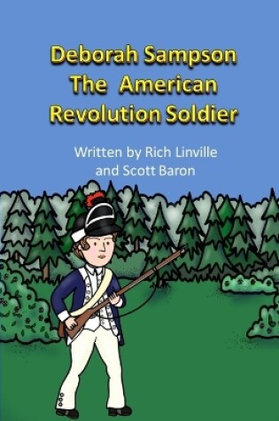 Cover of Deborah Sampson The American Revolution Soldier