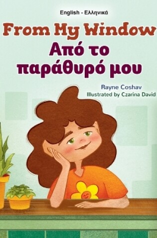 Cover of From My Window (English Greek Bilingual Kids Book)