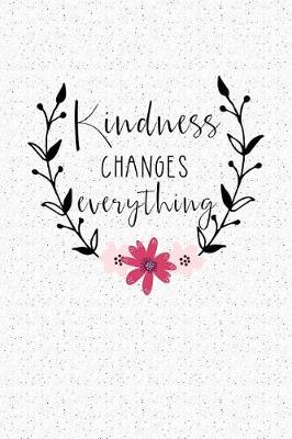 Book cover for Kindness Changes Everything