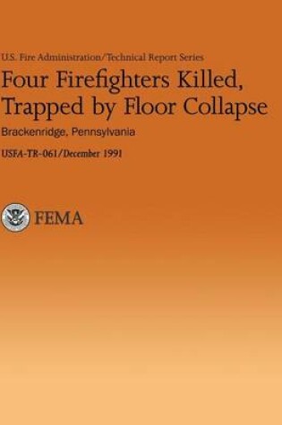 Cover of Four Firefighters Killed, Trapped by Floor Collapse