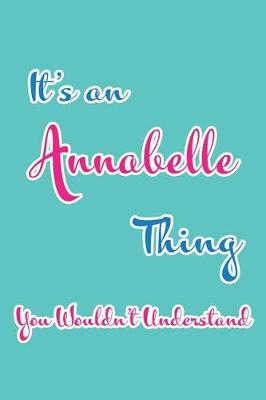 Book cover for It's an Annabelle Thing You Wouldn't Understand