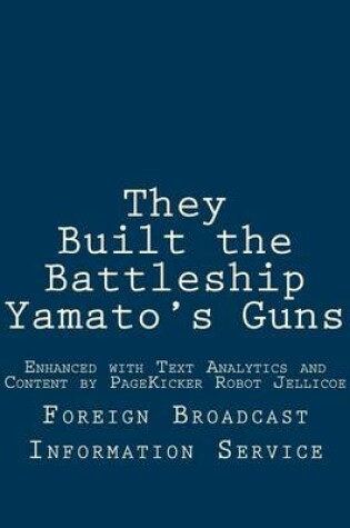 Cover of They Built the Battleship Yamato's Guns