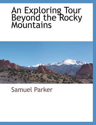 Book cover for An Exploring Tour Beyond the Rocky Mountains