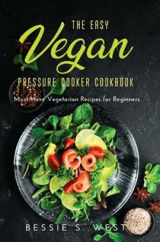 Cover of The Easy Vegan Pressure Cooker Cookbook