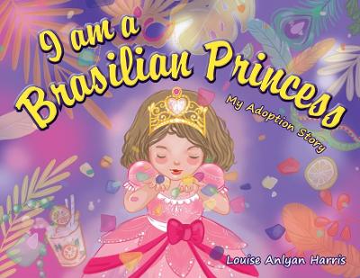 Cover of I am a Brasilian Princess