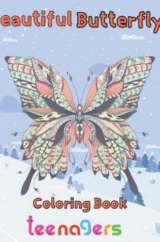 Cover of Beautiful Butterfly Coloring Book Teenagers