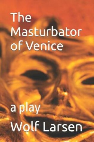 Cover of The Masturbator of Venice