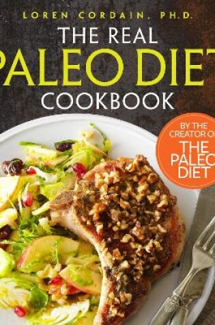 Cover of The Real Paleo Diet Cookbook