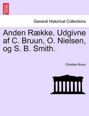 Book cover for Anden Raekke. Udgivne AF C. Bruun, O. Nielsen, Og S. B. Smith.