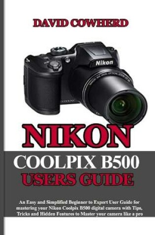 Cover of Nikon Coolpix B500 Users Guide