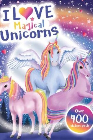 Cover of I Love Magical Unicorns! Activity Book (I Love Activity Books)