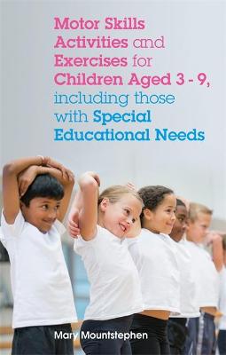 Book cover for Motor Skills Activities and Exercises for Children aged 3-9, including those with Special Educational Needs