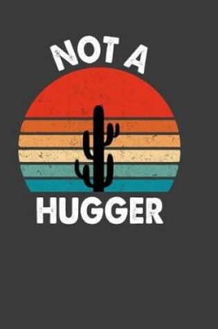 Cover of Not A Hugger