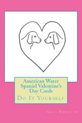 Cover of American Water Spaniel Valentine's Day Cards