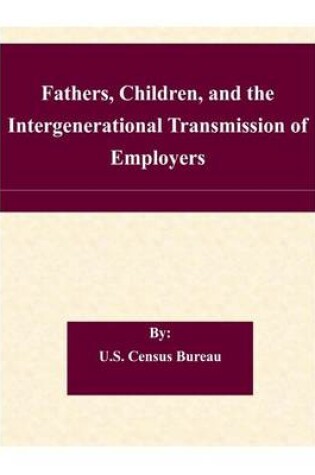 Cover of Fathers, Children, and the Intergenerational Transmission of Employers