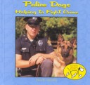 Book cover for Police Dogs - Helping to Fight Crime