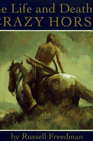 Cover of The Life and Death of Crazy Horse