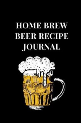 Cover of Home Brew Beer Recipe Journal