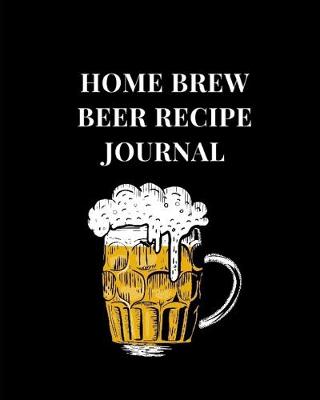 Cover of Home Brew Beer Recipe Journal