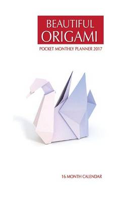 Book cover for Beautiful Origami Pocket Monthly Planner 2017