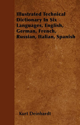 Book cover for Illustrated Technical Dictionary In Six Languages, English, German, French, Russian, Italian, Spanish