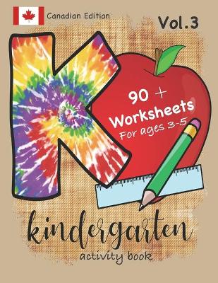 Book cover for Kindergarten Activity Book Vol. 3 Canadian Edition 90 + Worksheets for ages 3-5