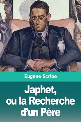 Book cover for Japhet, ou la Recherche d'un Père