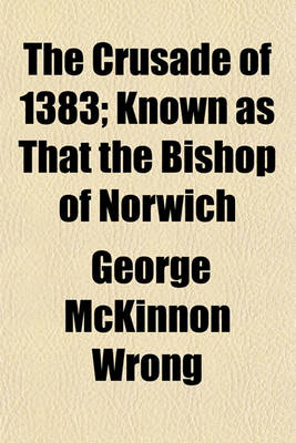 Book cover for The Crusade of 1383; Known as That the Bishop of Norwich