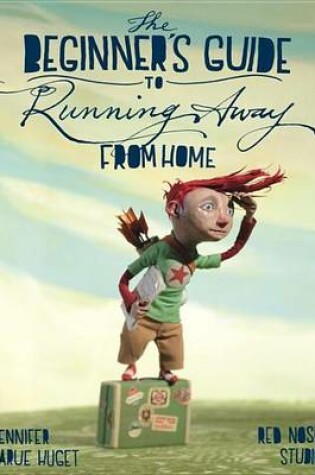 Cover of Beginner's Guide to Running Away from Home