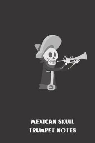 Cover of Mexican Skull Trumpet Notes