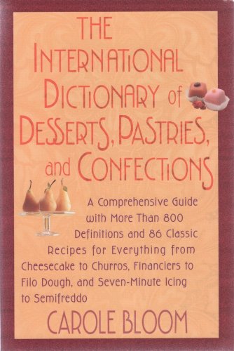 Book cover for The International Dictionary of Desserts, Pastries, and Confections