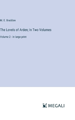 Book cover for The Lovels of Arden; In Two Volumes
