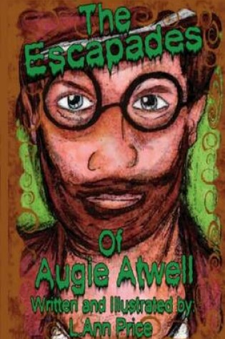 Cover of The Escapades of Augie Atwell