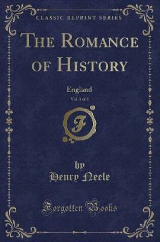 Cover of The Romance of History, Vol. 3 of 3