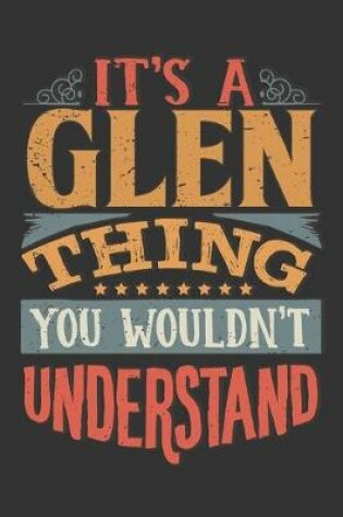 Cover of Its A Glen Thing You Wouldnt Understand